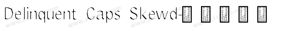 Delinquent Caps Skewd字体转换